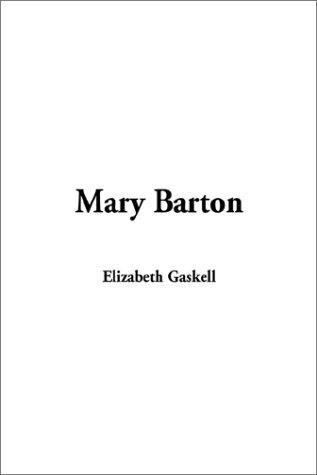 Elizabeth Cleghorn Gaskell: Mary Barton (Hardcover, 2002, IndyPublish.com)