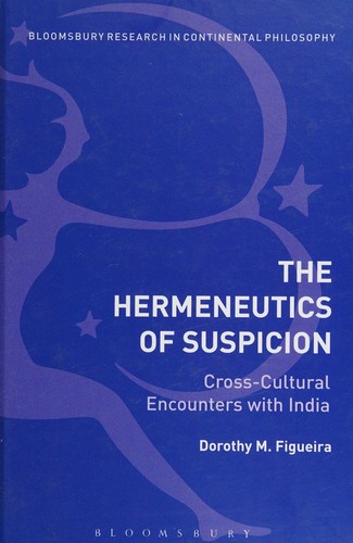 Dorothy Figueira: Hermeneutics of Suspicion (2015, Bloomsbury Publishing Plc)