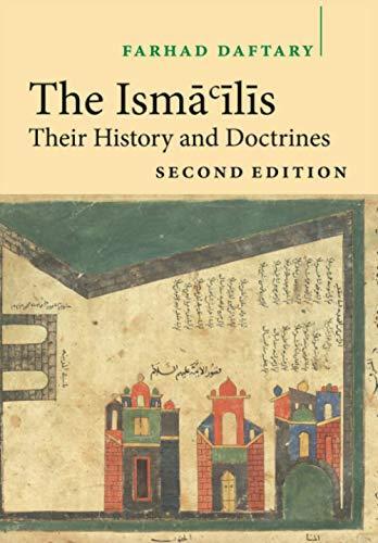 Farhad Daftary: The Isma'ilis (2007, Cambridge University Press)