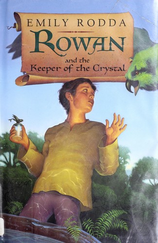Emily Rodda: Rowan and the Keeper of the Crystal (2002, HarperTrophy)