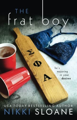 Nikki Sloane: The Frat Boy (Paperback, Shady Creek Publishing)