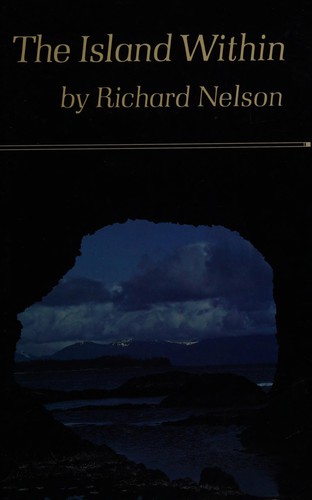 Richard K. Nelson: The island within (1989, Douglas & McIntyre)