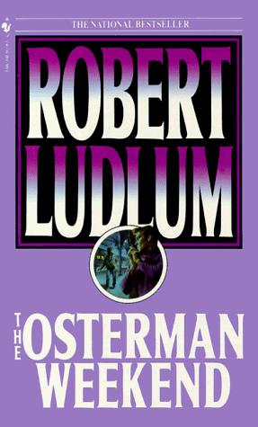 Robert Ludlum: The Osterman Weekend (Paperback, Bantam)