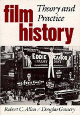 Robert C. Allen, Robert Clyde Allen, Douglas Gomery: Film history (1985, McGraw-Hill)