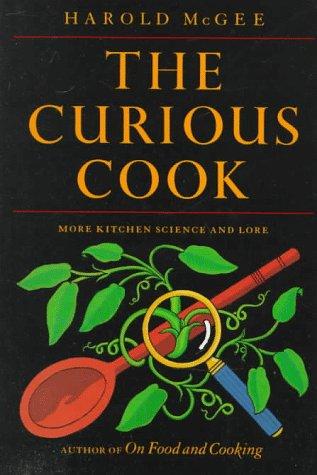 Harold McGee: The curious cook (1990, North Point Press)