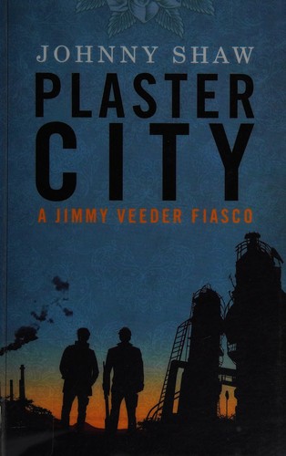Johnny Shaw: Plaster City (2014, Thomas & Mercer)