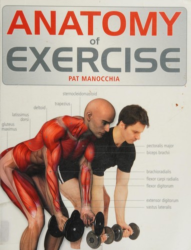 Pat Manocchia: Anatomy of Exercise (2007, Hylas Publishing)