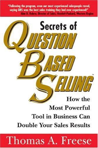 Thomas Freese: Secrets of Question Based Selling (Paperback, Sourcebooks, Inc.)