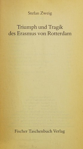 Stefan Zweig: Triumph und Tragik des Erasmus von Rotterdam (German language, 1981, Fischer Taschenbuch Verlag)