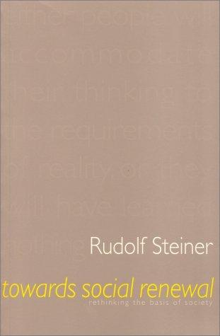 Rudolf Steiner, Matthew Barton: Towards social renewal (Paperback, 1999, R. Steiner Press)