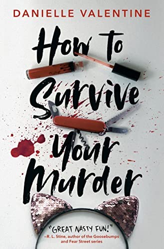 Danielle Valentine: How to Survive Your Murder (2023, Penguin Young Readers Group, Razorbill)