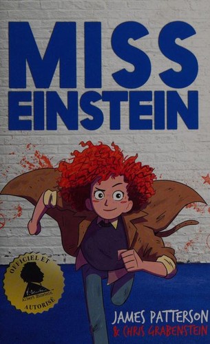 Chris Grabenstein, Marcelo E. Mazzanti, James Patterson OL22258A [Work in progress. Please do not merge James Patterson.]: Miss Einstein (French language, 2019)