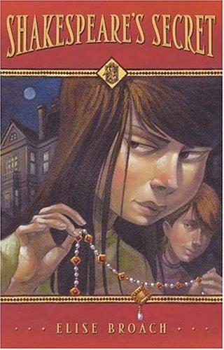 Elise Broach: Shakespeare's secret (2005, Henry Holt and Co.)