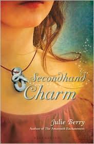 Julie Berry: Secondhand Charm (2010, Bloomsbury)