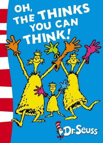 Dr. Seuss: Oh, the Thinks You Can Think! (Green Back Book) (Paperback, 2004, Collins)