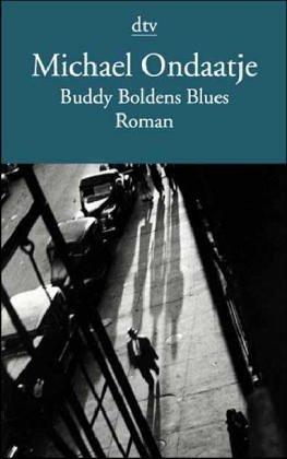 Michael Ondaatje: Buddy Boldens Blues. (Paperback, German language, 1997, Dtv)