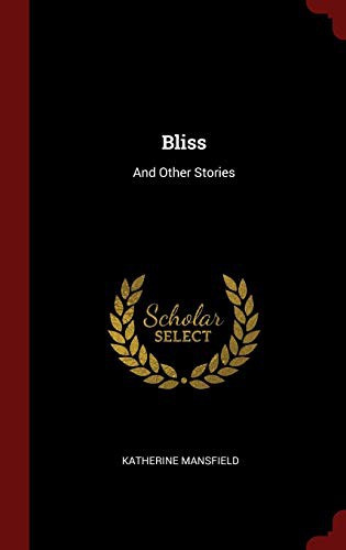 Katherine Mansfield: Bliss (Hardcover, 2015, Andesite Press)
