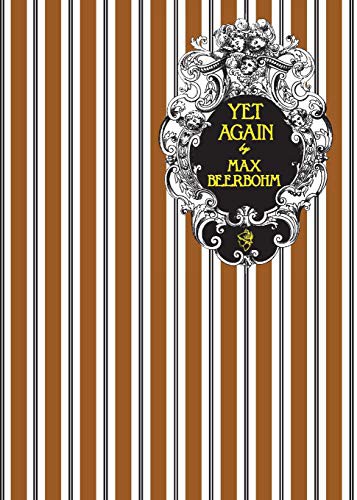 Sir Max Beerbohm: Yet Again (Paperback, Michael Walmer)