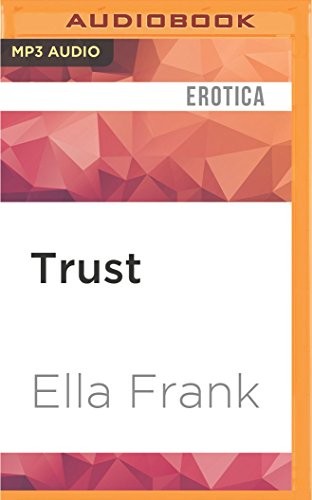 Ella Frank, Shannon Gunn: Trust (AudiobookFormat, Audible Studios on Brilliance, Audible Studios on Brilliance Audio)
