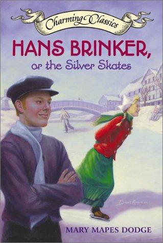 Mary Mapes Dodge: Hans Brinker, or, The silver skates (2003, HarperFestival)