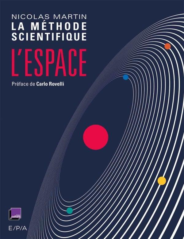 Nicolas Martin, Matthieu Lefrançois: L'espace : la Méthode scientifique (French language, 2020)