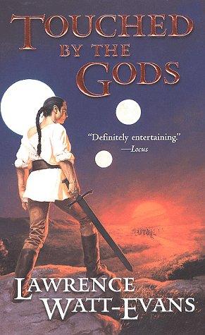 Lawrence Watt-Evans: Touched By The Gods (Paperback, 1998, Tor Fantasy)