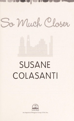 Susane Colasanti: So much closer (2011, Viking)