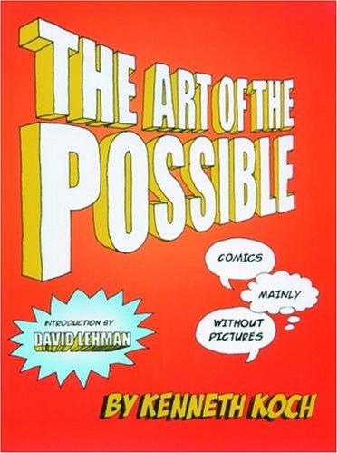 Kenneth Koch: The Art of the Possible! (Hardcover, Soft Skull Press)