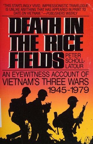 Peter Scholl-Latour, Scholl, Peter Latour: Death in the ricefields (Paperback, 1986, Viking Penguin, Penguin Group USA)