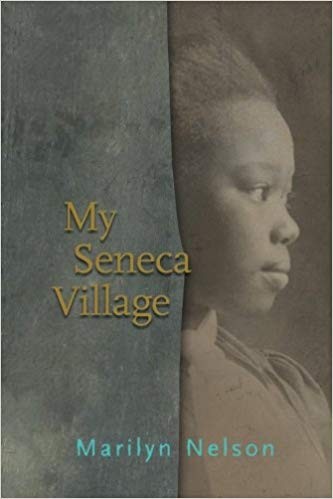 Marilyn Nelson: My Seneca Village (Paperback, 2015, namelos)