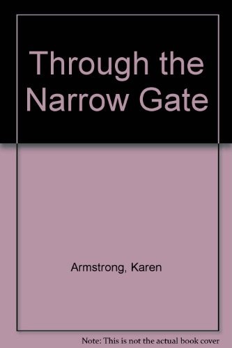Karen Armstrong: Through the narrow gate (1983, Ulverscroft)