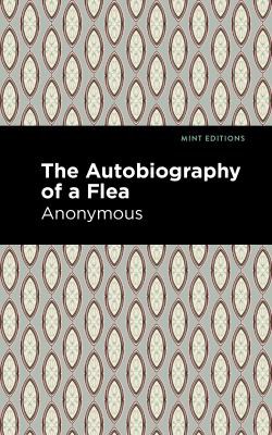 Mint Editions, Anonymous: Autobiography of a Flea (2021, West Margin Press)
