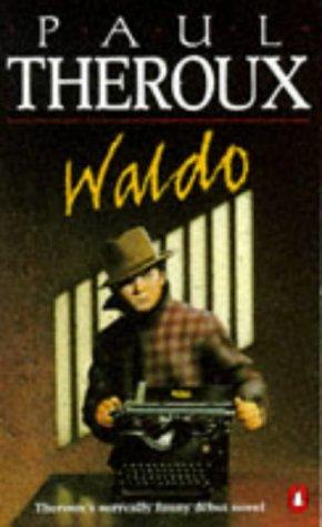 Paul Theroux: Waldo (2001, Penguin)