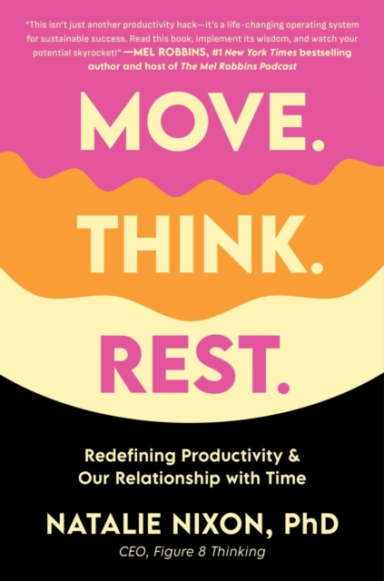 Natalie Nixon: Move. Think. Rest. (Hardcover, Balance Books)