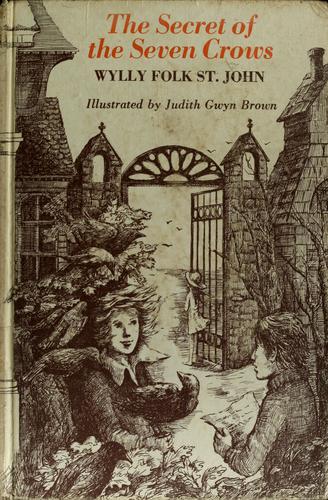St. John, Wylly Folk.: The secret of the seven crows. (1973, Viking Press)