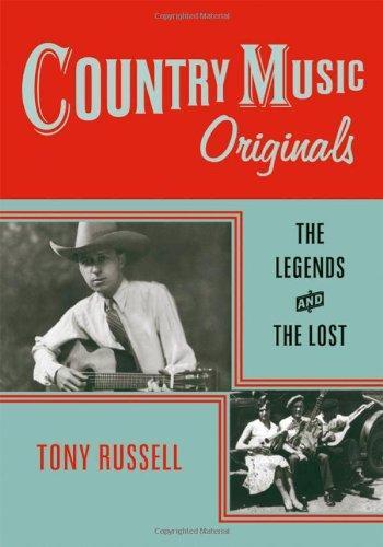 Tony Russell: Country Music Originals:The Legends and the Lost (2007)