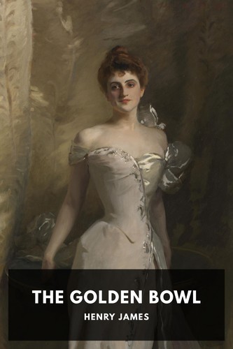 Henry James: The Golden Bowl (2019, Standard Ebooks)