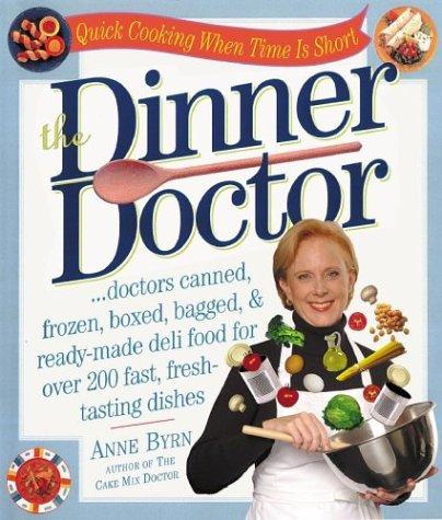Anne Byrn: The Dinner Doctor (Paperback, 2003, Workman Publishing Company)