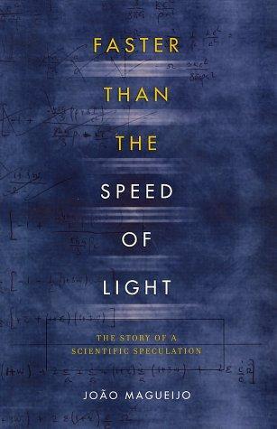 João Magueijo: Faster Than the Speed of Light : The Story of a Scientific Speculation (2003)