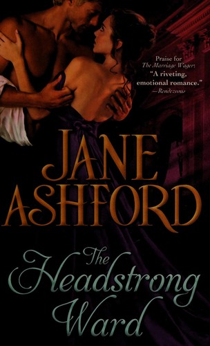 Jane Ashford: The headstrong ward