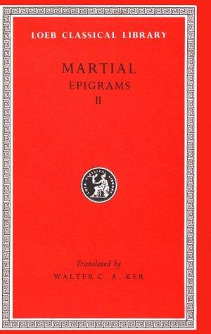 Marcus Valerius Martialis: Epigrams (1993, Harvard University Press)
