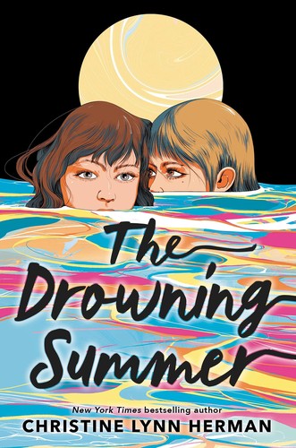 Christine Lynn Herman: Drowning Summer (2022, Little Brown & Company)