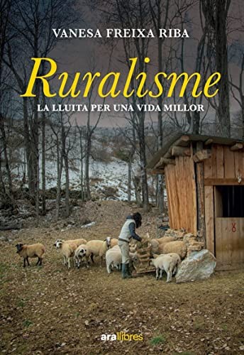 Vanesa Freixa Riba: Ruralisme (Paperback, 2023, Ara Llibres)
