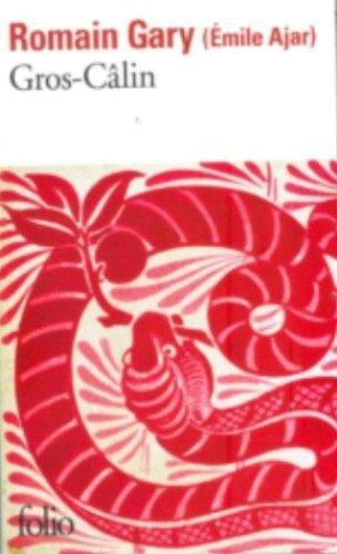 Romain Gary: Gros-Câlin (French language, 1977, Éditions Gallimard)