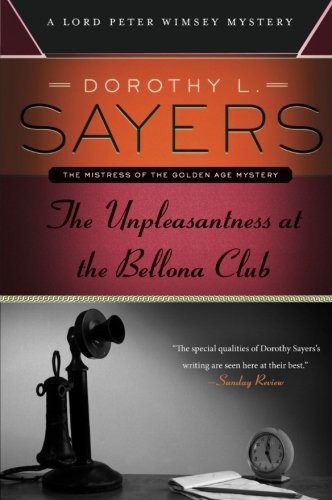 Dorothy L. Sayers: The Unpleasantness at the Bellona Club (Paperback, 2014, Harper Paperbacks)