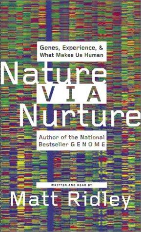 Matt Ridley: Nature Via Nurture (AudiobookFormat, 2003, HarperAudio)