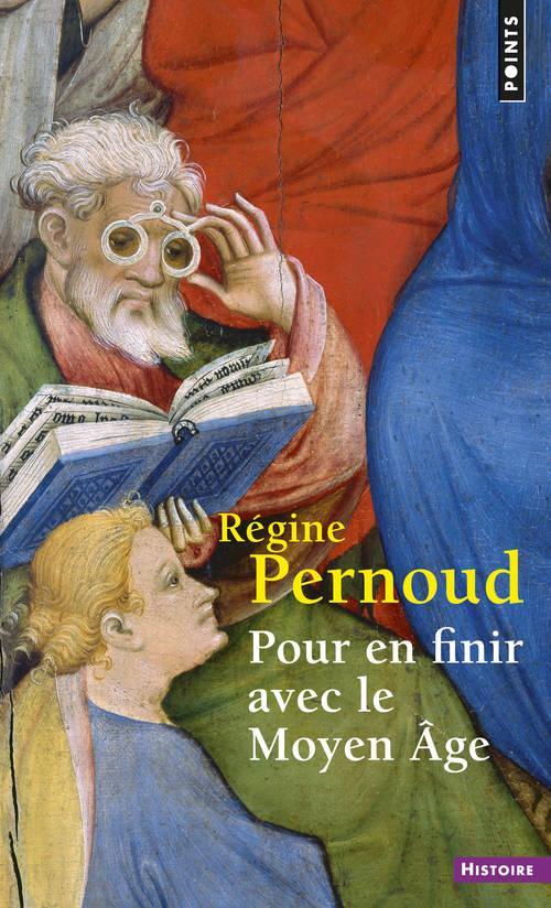 Régine Pernoud: Pour en finir avec le Moyen âge (French language, 2014)