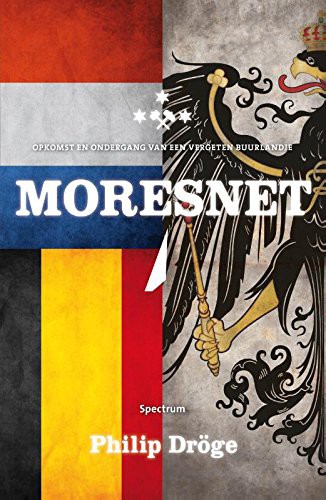 Philip Dröge: Moresnet (Hardcover, 2016, UNIEBOEK | HET SPECTRUM, Spectrum)