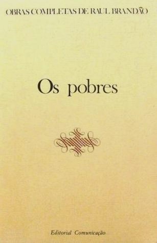 Raul Brandão: Os pobres (Paperback, Portuguese language, 1984, Editorial Comunicação)