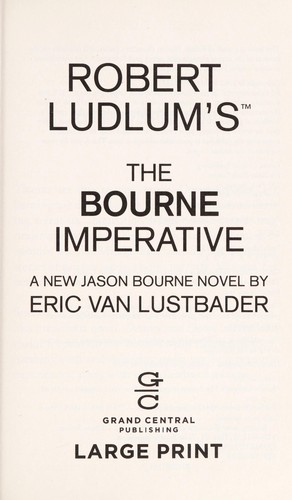 Eric Van Lustbader: Robert Ludlum's The Bourne imperative (2012, Grand Central Pub., Grand Central Publishing)